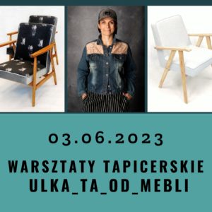 Warsztaty tapicerskie - 03.06.2023